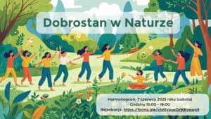 plakat zapraszający na wydarzenie Dobrostan w Naturze przedstawia ludzi w naturalnych okolicznościach przyrody