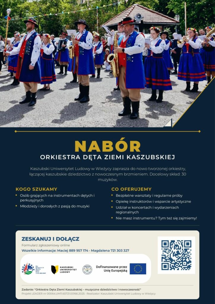plakat przedstawiający orkiestrę kaszubską i informujący o naborze: Orkiestra Dęta Ziemi Kaszubskiej 🥁🎷🎺Kaszubski Uniwersytet Ludowy w Wieżycy ogłasza nabór do tworzonej Orkiestry Dętej Ziemi Kaszubskiej. 