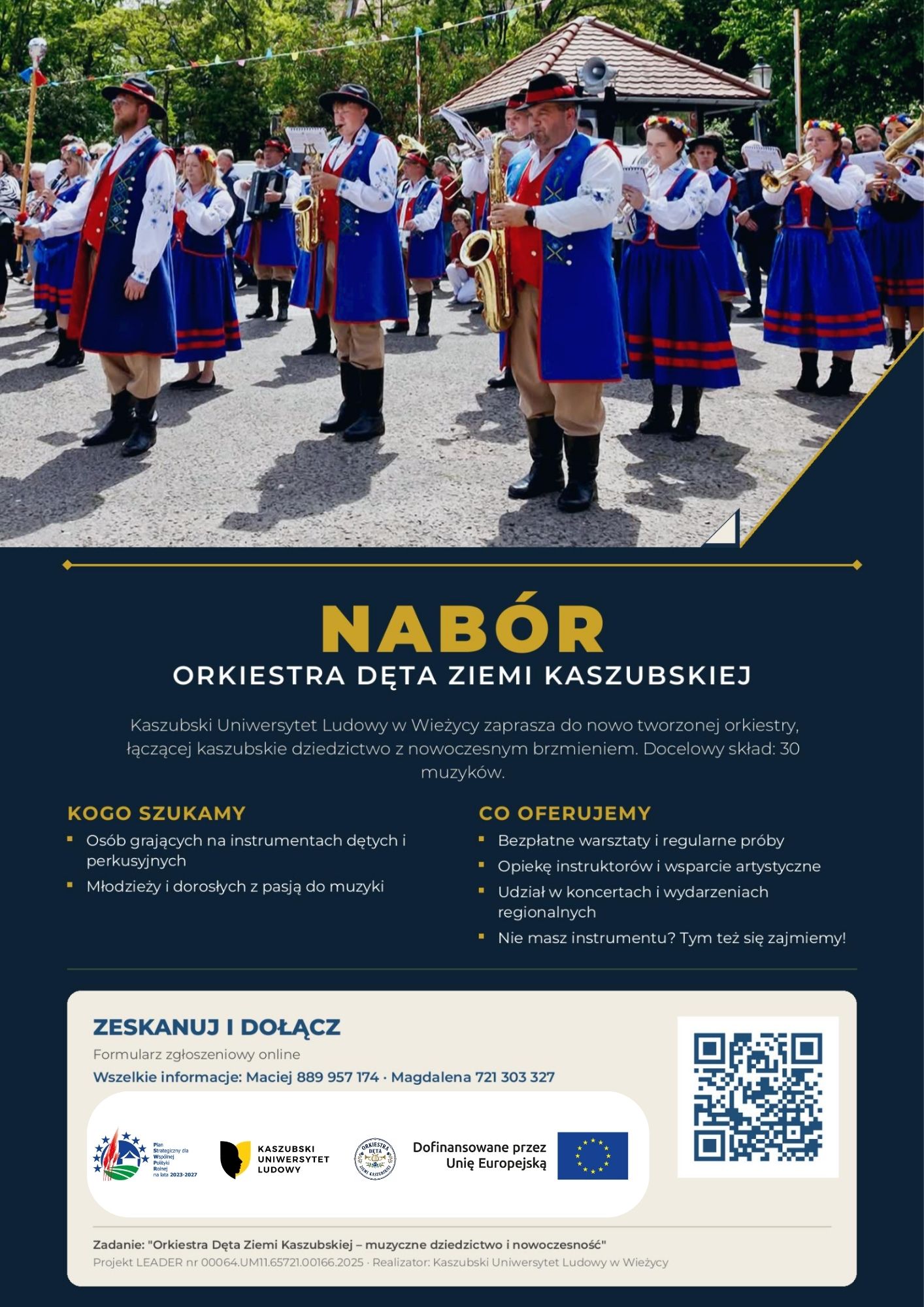 o naborze: Orkiestra Dęta Ziemi Kaszubskiej 🥁🎷🎺 Kaszubski Uniwersytet Ludowy w Wieżycy ogłasza nabór do tworzonej Orkiestry Dętej Ziemi Kaszubskiej.